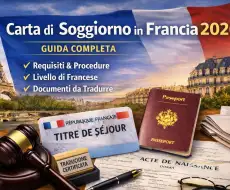 Come ottenere un permesso di soggiorno in Francia nel 2026: guida completa
